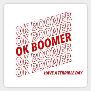 Ok Boomer (Have a Terrible Day) red Magnet